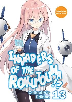 Invaders of the Rokujouma!? Collector's Edition 13 (Light Novel) -  Poco, Takehaya Takehaya,  Warnis