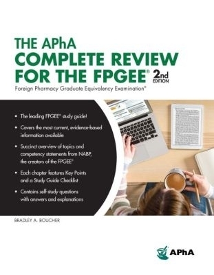 The APhA Complete Review for the FPGEE&reg; - Bradley A. Boucher