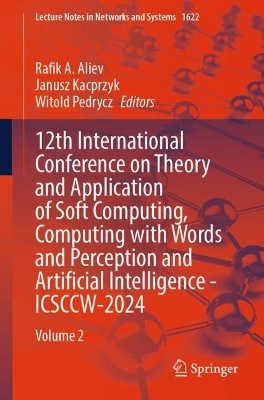 12th International Conference on Theory and Application of Soft Computing, Computing with Words and Perception and Artificial Intelligence - ICSCCW-2024 - 