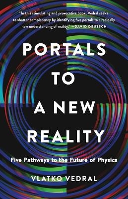 Portals to a New Reality - Vlatko Vedral