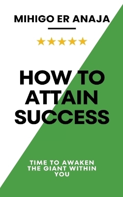 How to Attain Success - Mihigo Er Anaja