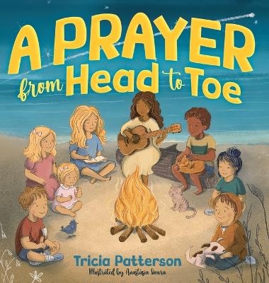 A Prayer from Head to Toe - Tricia L Patterson
