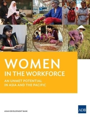 Women in the Workforce -  Asian Development Bank