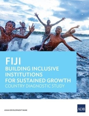 Fiji: Building Inclusive Institutions for Sustained Growth -  Asian Development Bank