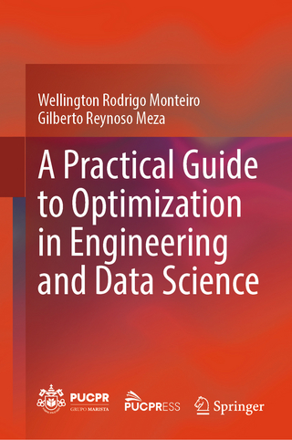 A Practical Guide to Optimization in Engineering and Data Science