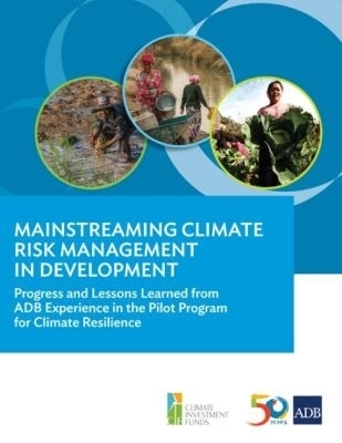 Mainstreaming Climate Risk Management in Development -  Asian Development Bank