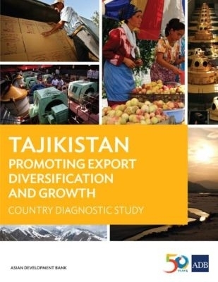 Tajikistan: Promoting Export Diversification and Growth -  Asian Development Bank