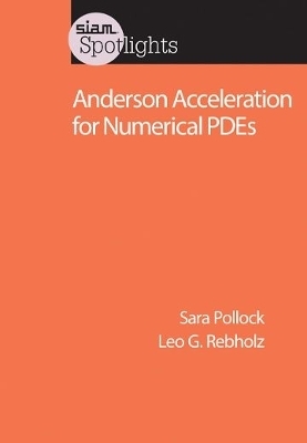 Anderson Acceleration for Numerical PDEs