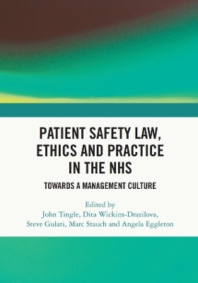 Patient Safety Law, Ethics and Practice in the NHS - 
