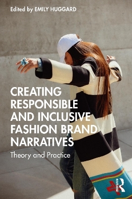 Creating Responsible and Inclusive Fashion Brand Narratives - 