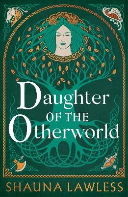 Daughter of the Otherworld - Shauna Lawless