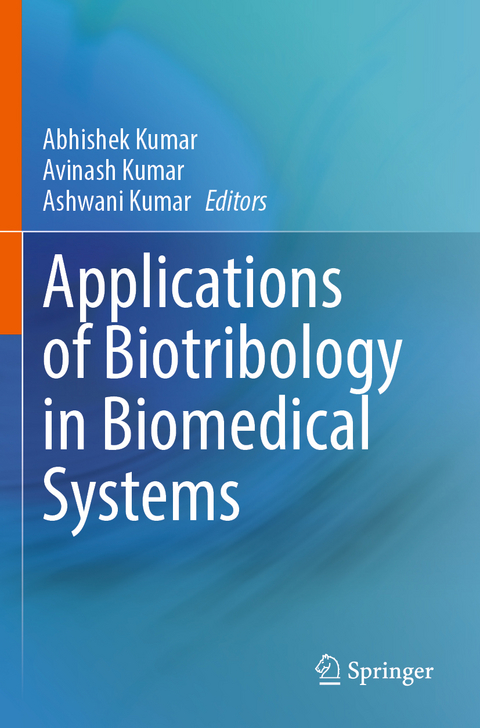 Applications of Biotribology in Biomedical Systems - 