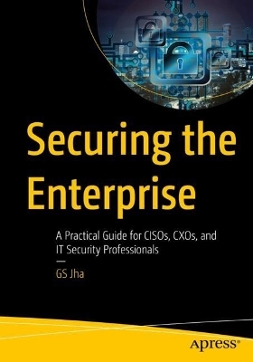 Securing the Enterprise - GS Jha