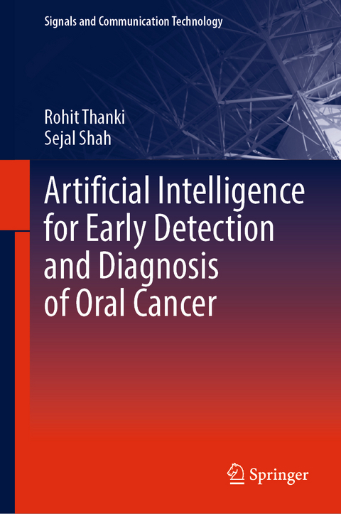 Artificial Intelligence for Early Detection and Diagnosis of Oral Cancer - Rohit Thanki, Sejal Shah