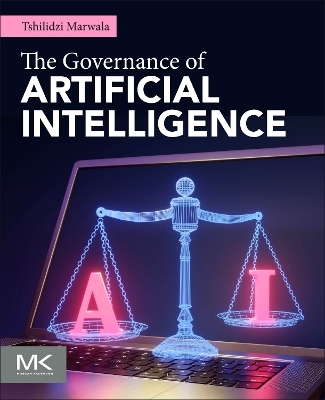 The Governance of Artificial Intelligence - Tshilidzi Marwala