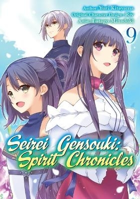 Seirei Gensouki: Spirit Chronicles (Manga): Volume 9 - Futago Minaduki, Mana Z., Yuri Shibamura