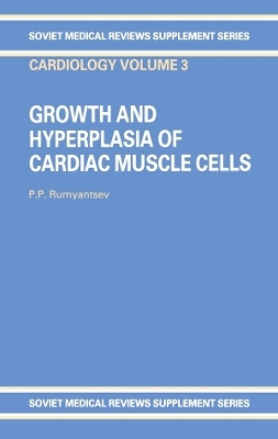 Growth and Hyperplasia of Cardiac Muscle Cells - P.P. Rumyantsev
