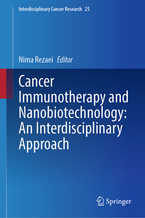 Cancer Immunotherapy and Nanobiotechnology: An Interdisciplinary Approach - 