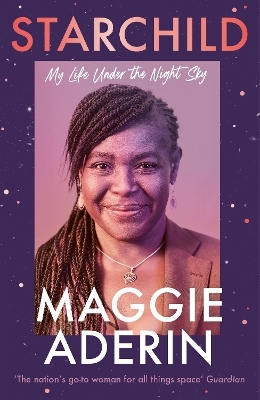 Starchild - Dr Maggie Aderin-Pocock