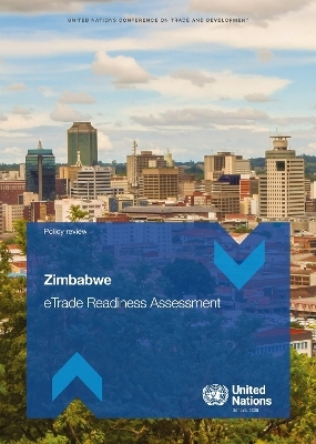 Zimbabwe ETrade Readiness Assessment -  United Nations Conference on Trade and Development