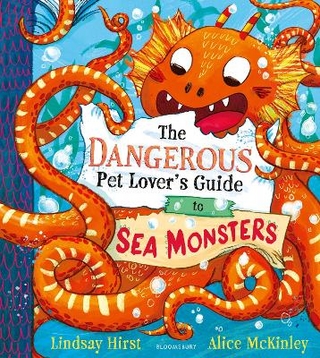 The Dangerous Pet Lover's Guide to Sea Monsters