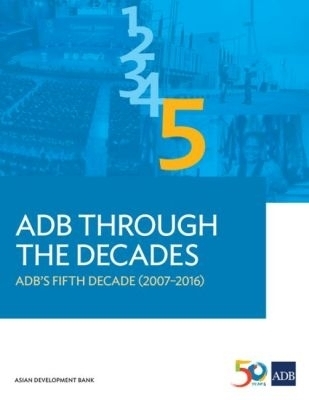 ADB Through the Decades -  Asian Development Bank
