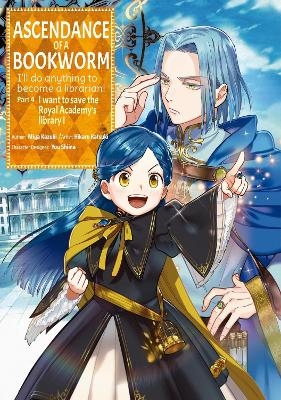 Ascendance of a Bookworm (Manga) Part 4 Volume 1 - Hikaru Katsuki, Miya Kazuki,  Quof