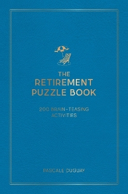 The Retirement Puzzle Book - Pascale Duguay