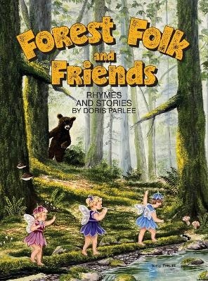 Forest Folk and Friends - Doris Parlee