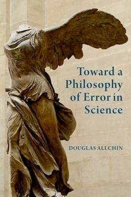 Toward a Philosophy of Error in Science