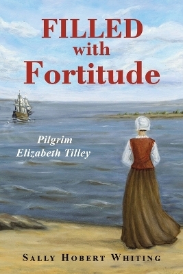 Filled with Fortitude - Sally Hobert Whiting
