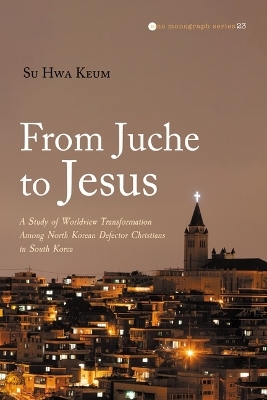 From Juche to Jesus - Su Hwa Keum