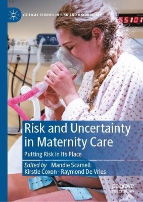 Risk and Uncertainty in Maternity Care - 