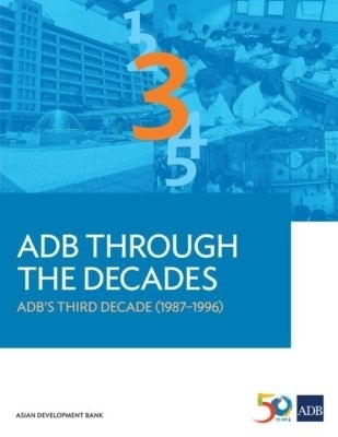ADB Through the Decades -  Asian Development Bank