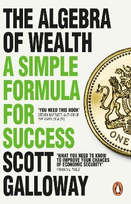 The Algebra of Wealth - Scott Galloway