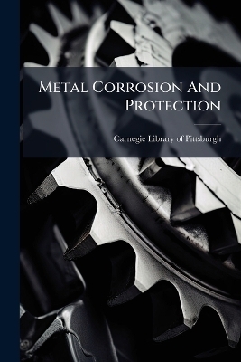 Metal Corrosion And Protection