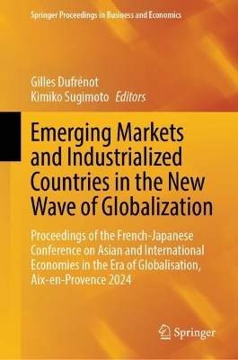 Emerging Markets and Industrialized Countries in the New Wave of Globalization - 