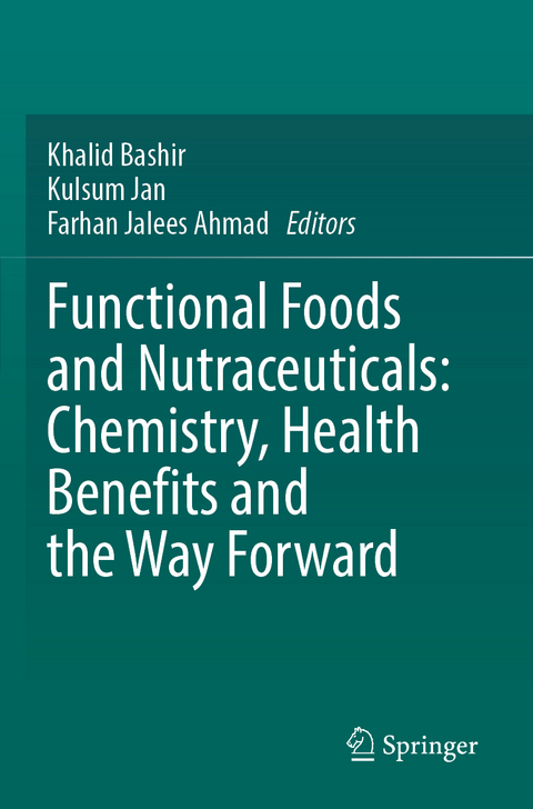Functional Foods and Nutraceuticals: Chemistry, Health Benefits and the Way Forward - 