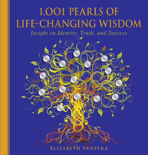 1,001 Pearls of Life-Changing Wisdom -  Elizabeth Venstra