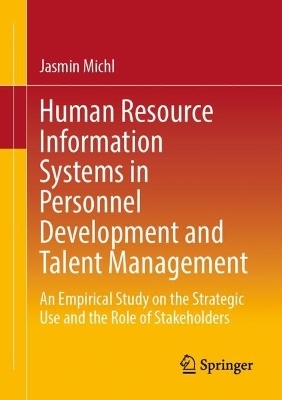 Human Resource Information Systems in Personnel Development and Talent Management - Jasmin Michl