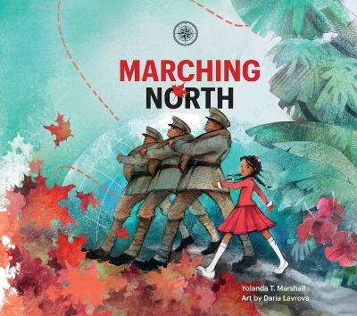 Marching North - Yolanda T Marshall