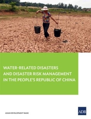 Water-Related Disasters and Disaster Risk Management in the People's Republic of China -  Asian Development Bank