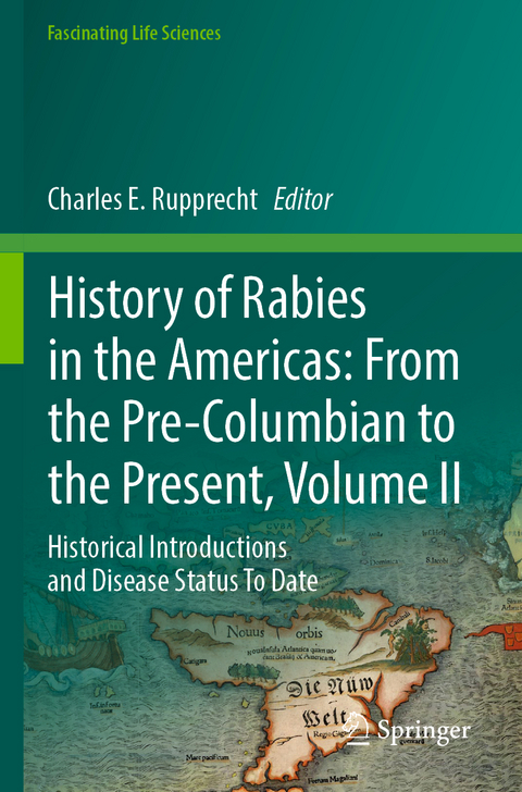 History of Rabies in the Americas: From the Pre-Columbian to the Present, Volume II - 