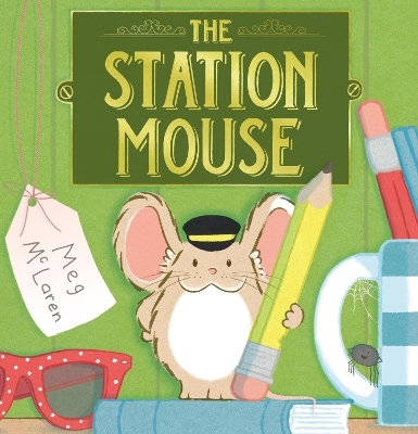The Station Mouse - Meg McLaren
