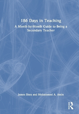 186 Days in Teaching - James Shea, Mohammed A. Amin