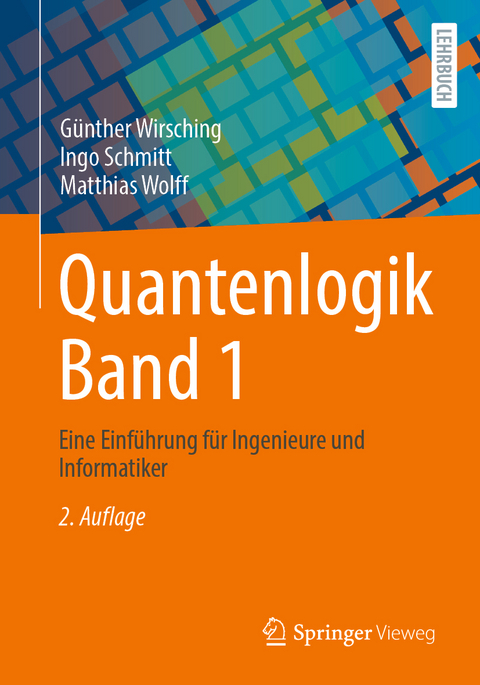 Quantenlogik Band 1 - Günther Wirsching, Ingo Schmitt, Matthias Wolff