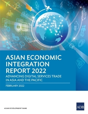 Asian Economic Integration Report 2022 -  Asian Development Bank
