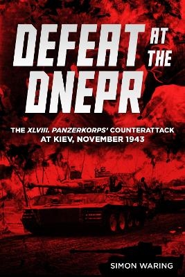 Defeat at the Dnepr - Simon Waring