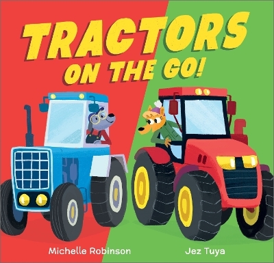 Tractors on the Go! - Michelle Robinson
