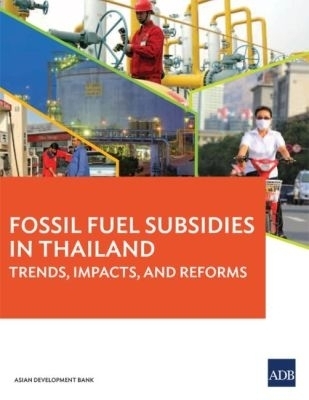 Fossil Fuel Subsidies in Thailand -  Asian Development Bank